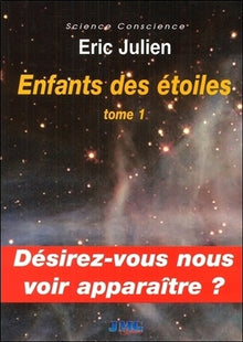 Enfants des étoiles - Désirez-vous nous voir apparaître ?