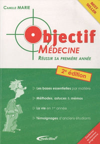 Objectif médecine: Réussir sa 1re année