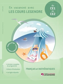 Franais et mathmatiques du CE1 au CE2 : En vacances avec les cours Legendre- Cahier de vacances