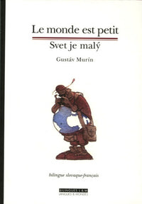 Le monde est petit (bilingue slovaque-français)