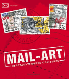 Mail-Art: 350 Faux-timbres oblitérés