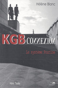 KGB Connexion: Le système Poutine