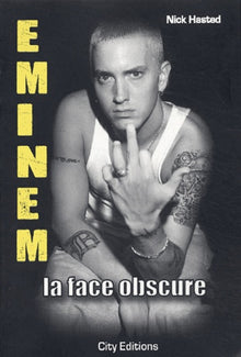 Eminem : La face obscure