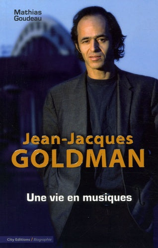 Jean-jacques Goldman Une vie en musiques