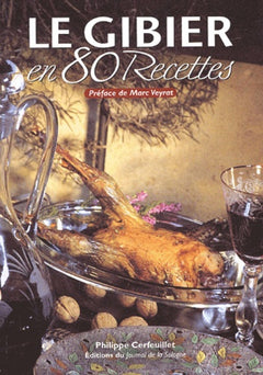 Le gibier en 80 recettes