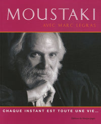 MOUSTAKI, CHAQUE INSTANT EST TOUTE UNE VIE