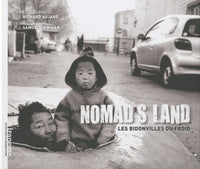 Nomad's land: Les bidonvilles du froid