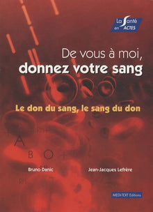 De vous à moi, donnez votre sang