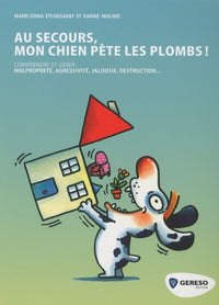 Au secours, mon chien pète les plombs !