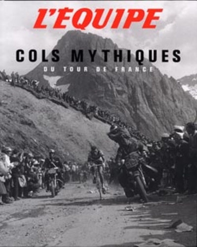 Cols mythiques: Du Tour de France