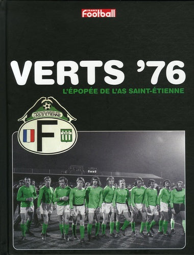 Verts '76: L'épopée de l'AS Saint-Etienne