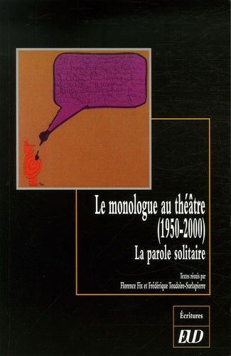 Monologue au théatre (1950-2000). la parole solitaire