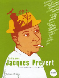Ecrire avec... Jacques Prévert