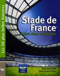 Stade de France: Entrez dans la légende