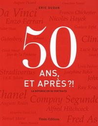 50 ans, et après ?!