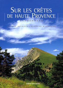 Sur les crêtes de haute Provence: Randonnées