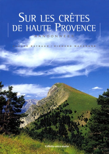 Sur les crêtes de haute Provence: Randonnées