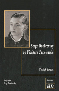 Serge Doubrovsky ou l'écriture d'une survie