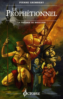 Le Prophétionnel: La Théorie du bouclier