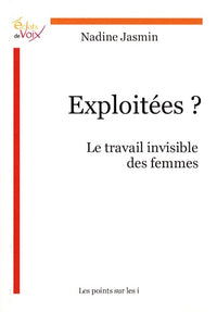 EXPLOITéES  LE TRAVAIL INVISIB