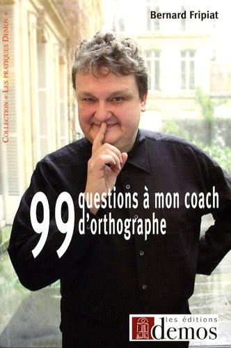 99 questions à mon coach d'orthographe !