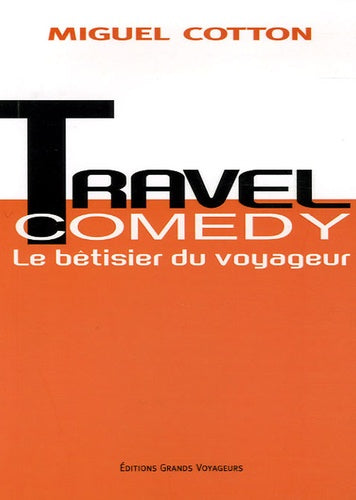 Travel comedy - le bêtisier du voyageur