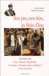 MON PERE, MON FRERE SHAHS IRAN XXE S