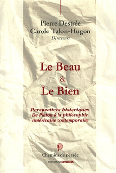 Le Beau & le Bien, Éthique & Esthétique