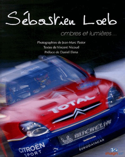 Sébastien Loeb, ombres et lumière