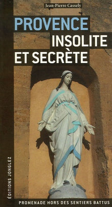 Provence insolite et secrète