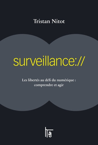 Surveillance://: Les libertés au défi du numérique