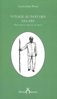 Voyage au pays des Salars: (Tibet oriental, début du XXIe siècle)