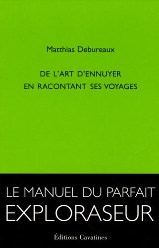 De l'art d'ennuyer en racontant ses voyages