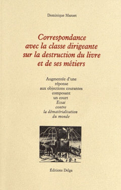 Correspondance avec la classe dirigeante sur la destruction du livre et de ses métiers