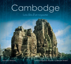 Cambodge: Les clés d'un royaume