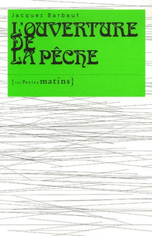 L'ouverture de la pêche