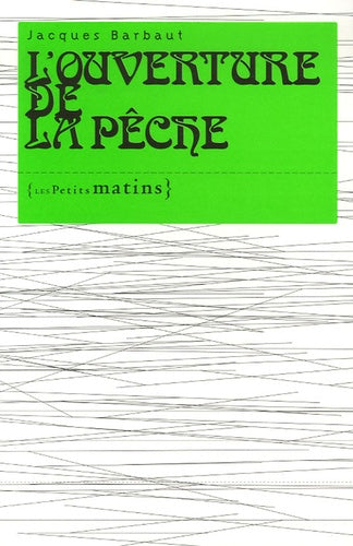 L'ouverture de la pêche