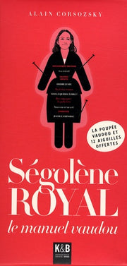 Ségolène Royal: Le manuel vaudou