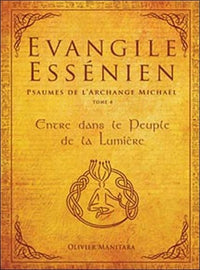 Evangile Essénien - Psaumes de l'Archange Michaël (Tome 4)