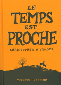 Le temps est proche - Ancienne Edition