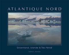 Atlantique Nord : Groenland, Islande & Iles Féroé