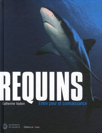 REQUINS ENTRE PEUR ET CONNAISSANCE