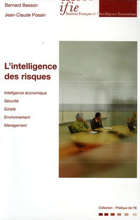 L'intelligence des risques de sûreté, sécurité, management, environnement