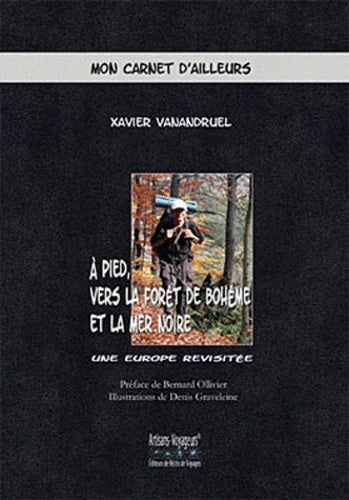 A pied vers la forêt de bohème  et la mer noire