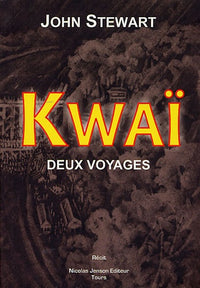 Kwaï: Deux voyages 1943-1979
