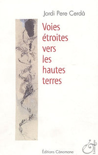 Voies étroites vers les hautes terres