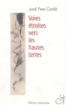 Voies étroites vers les hautes terres