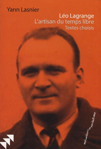 Léo Lagrange: L'artisan du temps libre
