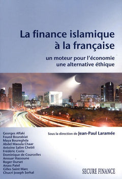 La finance islamique à la française: Un moteur pour l'économie, une alternative éthique