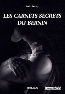 Les carnets secrets du Bernin: Ou La Vérité dévoilée